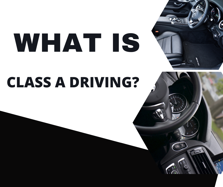 What Is class A driving